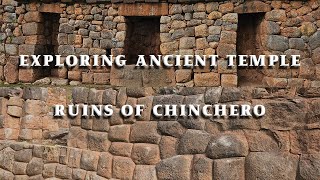 Exploring Ancient Temple Ruins of Chinchero [upl. by Nannie]