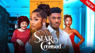 STAR CROSSED  SANDRA OKUNZUWA CHIDI DIKE CHIOMA NWOSU MODELLA  LATEST FULL NIGERIAN MOVIE 2024 [upl. by Close497]