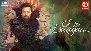 Ek Thi Daayan HD New Released Full Romantic Movie  Emraan Hashmi  Kalki Koechlin  Konkona Sen [upl. by Yztim]