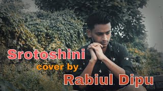 Srotoshini  Encore  Rabiul Dipu  Cover  2021 [upl. by Allesiram]