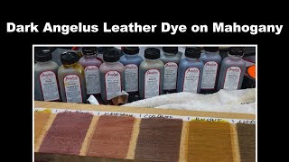 Dark Angelus Leather Dyes on Mahogany  Testing some colors [upl. by Ojyma]