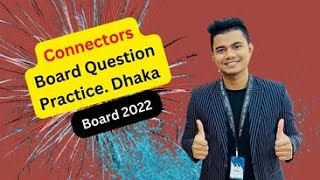 Connectors  Board Question Practice  Dhaka Board 2022 [upl. by Tamas]