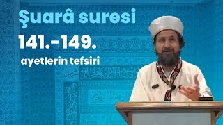 Şuarâ Suresi 141149 Ayetlerin Tefsiri [upl. by Steffane784]