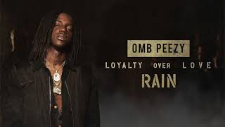 OMB Peezy  Rain Official Audio [upl. by Nickola524]