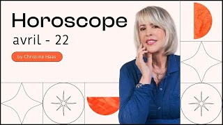 Horoscope Avril 2022 ⛅️ par Christine Haas [upl. by Akkina]