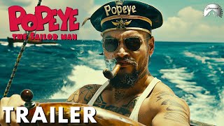 Popeye The Sailor Man  Trailer 2025 Jason Momoa concept [upl. by Seligmann599]