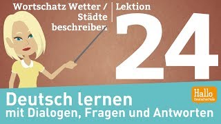 Deutsch lernen mit Dialogen  Lektion 24  Wortschatz Wetter  Schweiz [upl. by Noside]