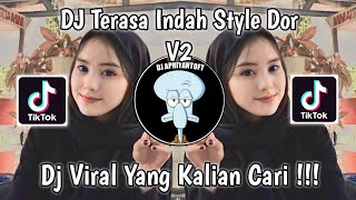 DJ TERASA INDAH STYLE DOR V2  KARNA BERSAMAMU SEMUA TERASA INDAH VIRAL TIK TOK TERBARU 2023 [upl. by Broeder]