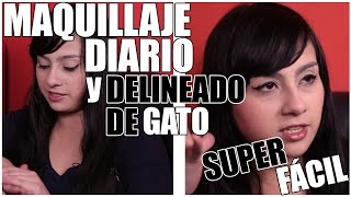 Maquillaje Diario y Delineado de Gato SUPER FÁCIL [upl. by Cynarra]