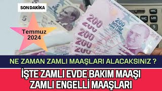 İşte Alacağınız Zamlı Yeni Evde Bakım MaaşıEngelli Maaşları18 Yaş Altı MaaşıYaşlı Maaşı [upl. by Greenstein]