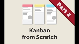 Episode 469  Kanban from Scratch Part 2  Preview [upl. by Temp]