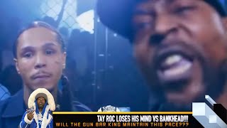 TAY ROC LOSES HIS MIND VS BANKHEAD  DEBO THE SHT U STARTED👋🏾 GOT MY BOY CAPS FAKE MAD AT ME 😂😂 [upl. by Kironde13]