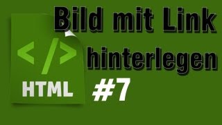 HTML Tutorial 7 Bild mit Link hinterlegen Bild als Link HD  TutorialChannel [upl. by Aikan729]