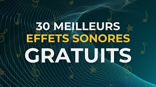 30 Meilleurs Bruitages Effets Sonores pour montage vidéo et Youtube Gratuits amp Libres de droits [upl. by Giffie]