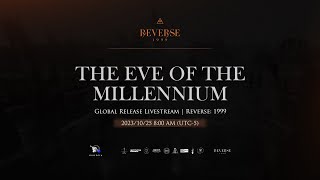 Global Release Livestream  The Eve of the Millennium  Reverse 1999 [upl. by Atnek720]