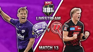 Hobart Hurricanes v Melbourne Renegades Match 13  BBL LIVE COMMENTARY [upl. by Toole]