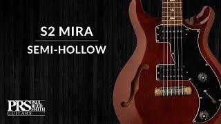 The PRS S2 Mira SemiHollow [upl. by Alleul655]