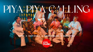 Piya Piya Calling  Coke Studio Pakistan  S15  Karpe  Kaifi Khalil  Amanda Delara  Quick Style [upl. by Astrahan732]