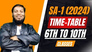 SA1 2024  TIME TABLE  CLASSES 6th to 10th  Latest Updates today [upl. by Ntsyrk]