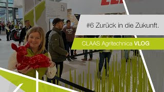 Agritechnica VLOG 6  Zurück in die Zukunft [upl. by Wynn]