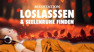 Seelenruhe finden  Meditation zum tiefen Loslassen  Einschlafmeditation [upl. by Ayikur269]