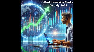 5 Most Promising Stocks for July 2024 [upl. by Bigot]