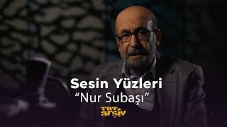 Sesin Yüzleri  Nur Subaşı  TRT Arşiv [upl. by Aretahs]