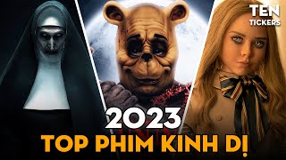 TOP 10 Phim Kinh Dị Được Đón Chờ Nhất Trong Năm 2023  TEN TICKERS [upl. by Holladay]