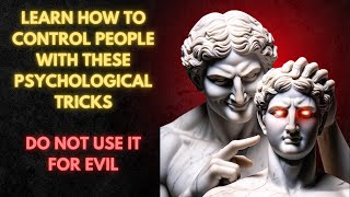 MASTER THE ART OF PERSUASION  18 PSYCHOLOGICAL TRICKS on CONTROLING ANY PERSON OR SITUATION  STOIC [upl. by Annil]