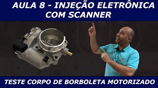 AULA 8  INJEÇÃO ELETRÔNICA COM SCANNER  CORPO DE BORBOLETA MOTORIZADO TBI [upl. by Heimer494]