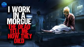 I work in a Morgue The dead tell me how they died [upl. by Irene]