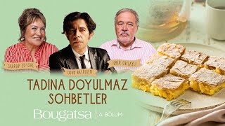 Tadına Doyulmaz Sohbetler  4 Bölüm Bougatsa  Selanik Böreği [upl. by Meehsar795]