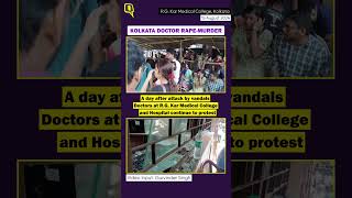 Kolkata Doctor RapeMurder Protest Continues at RG Kar Hospital a Day After Vandalism  The Quint [upl. by Di]