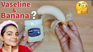 Banana amp Vaseline Face Mask for Younger Skin – Easy DIY [upl. by Aiyn]