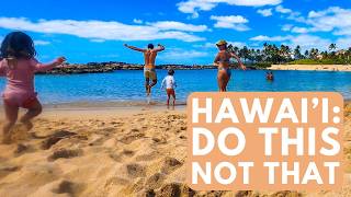 DO THIS NOT THAT in Hawaii  Hawaii Travel Planning [upl. by Eltotsira800]