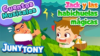 Jack y las Habichuelas Mágicas  Gigante Malvado  Cuentos Musicales  JunyTony en español [upl. by Cordell]