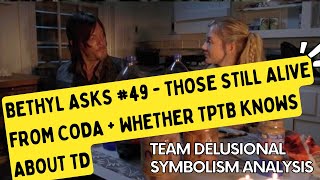 Bethyl Asks 49  Characters Still Alive From Coda  Whether TPTB Knows about TD [upl. by Leihcar]