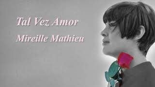 Mireille Mathieu  Tal Vez Amor Perhaps Love 1990 [upl. by Ijan]