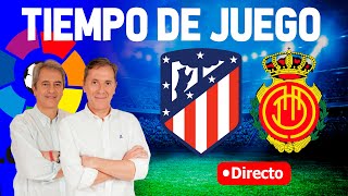 Directo del Atlético 10 Mallorca en Tiempo de Juego COPE [upl. by Colligan976]