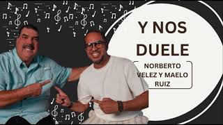 Karaoke Y nos duele Maelo Ruiz y Norberto Velez [upl. by Sutelc683]