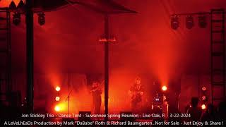 Jon Stickley Trio  Dance Tent  Suwannee Spring Reunion  Live Oak Fl 3 22 2024 [upl. by Yelsha172]