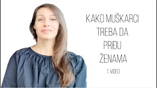 Kako muškarci treba da priđu ženama  1 video [upl. by Hannie]