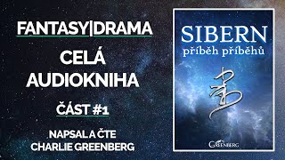 SIBERN příběh příběhů 1 díl fantasy drama scifi celá audiokniha [upl. by Suravart]