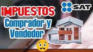 ¿Qué impuestos se pagan al COMPRAR  VENDER casa habitación en México [upl. by Dub664]