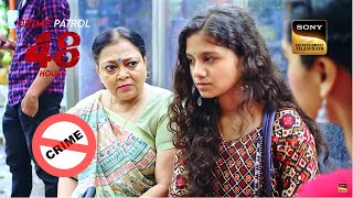 जुर्म के ख़िलाफ़  Two Daughters Two Mothers  Crime Patrol  48 Hours  Full Episode [upl. by Yrneh]