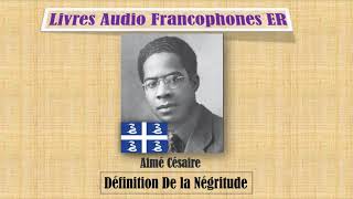 Aimé Césaire Définition de la Négritude [upl. by Blodget]