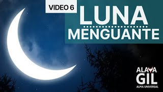 Luna menguante y sus efectos en los seres humanos  Energia Lunar  Dia 6 [upl. by Greyso]