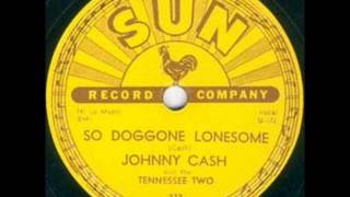 Johnny Cash  So Doggone Lonesome 1956 [upl. by Ynafetse]