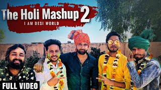 The Holi Mashup 2  Dj Song Lokesh Gurjar  Gurmeet Bhadana  Desi King  Baba  Totaram [upl. by Annah276]