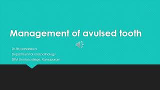 Management of Avulsed Tooth [upl. by Gastineau307]